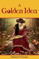 A Golden Idea 1519709501 Book Cover