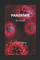 Pandemic - My Story B0892B9B52 Book Cover
