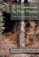 D.H. Lawrence in New Mexico: "The Time is Different There" 0826334962 Book Cover