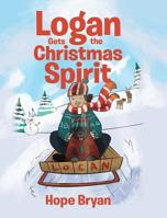 Logan Gets the Christmas Spirit 1643497421 Book Cover