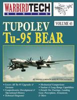 WarbirdTech Series, Volume 43: Tupolev Tu-95 Bear 1580071023 Book Cover