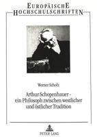 Arthur Schopenhauer - Ein Philosoph Zwischen Westlicher Und Oestlicher Tradition 3631301138 Book Cover