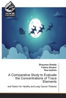 A Comparative Study to Evaluate the Concentrations of Trace Elements 6200074445 Book Cover