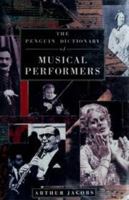 Dictionary of Musical Performers, The Penguin: 2 0140511601 Book Cover
