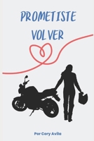 Prometiste volver (Spanish Edition) B0FMPWZSDT Book Cover