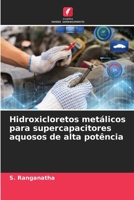 Hidroxicloretos metálicos para supercapacitores aquosos de alta potência (Portuguese Edition) 6208143640 Book Cover