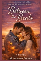 Between the Beats: A Heartfelt Story of Love, Destiny, and Second Chances B0GXNSFV7G Book Cover