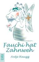 Fauchi hat Zahnweh (German Edition) 3384405994 Book Cover