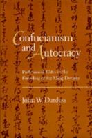 Confucianism and Autocracy: Professional Elites in the Founding of the Ming Dynasty 0520327551 Book Cover