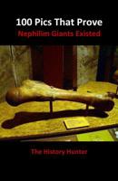 100 Pics That Prove Nephilim Giants Existed 1099164915 Book Cover