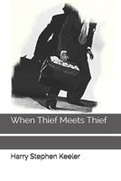 When Thief Meets Thief B08KH3SKB5 Book Cover
