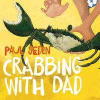 Crabbing with Dad 1925360156 Book Cover