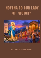 Novena to Our lady of Victory B0FT9455JW Book Cover