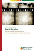 Brasil Canibal 3639611284 Book Cover