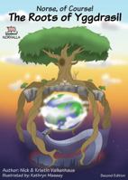 Norse, of Course! The Roots of Yggdrasil: Norse Mythology: Nordic Gods: Odin, Thor, Freyja, Loki 194144220X Book Cover
