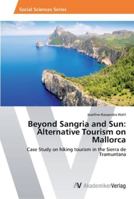 Beyond Sangria and Sun: Alternative Tourism on Mallorca 3639449886 Book Cover