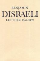 Benjamin Disraeli Letters: 1857-1859 0802087280 Book Cover