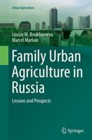 Family Urban Agriculture in Russia: Lessons and Prospects 3319347934 Book Cover