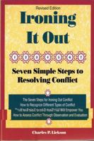 Ironing It Out : Seven Simple Steps to Resolving Conflict (Crisp Professional Series) (Crisp Professional Series) 1560523794 Book Cover