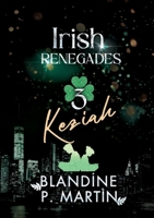 Irish Renegades - 3. Keziah (French Edition) 2487657766 Book Cover