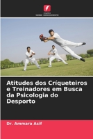 Atitudes dos Cr?queteiros e Treinadores em Busca da Psicologia do Desporto 6205859378 Book Cover