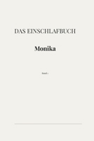 Das Einschlafbuch – Monika oder die Kunst, nicht zu entscheiden: Ein Roman zur aktiven Müdigkeit (German Edition) B0GQYP4PS6 Book Cover