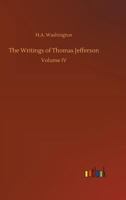 The Writings of Thomas Jefferson 3732645878 Book Cover