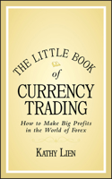 The Little Book of Currency Trading: How to Make Big Profits in the World of Forex 047077035X Book Cover