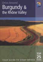 Signpost Guide Burgundy and the Rhone Valley, 2nd: Your guide to great drives 184848013X Book Cover