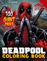Deadpool Coloring Book: Super Gift for Kids and Fans - Great Coloring Book with High Quality Images B08P6MVH2Z Book Cover