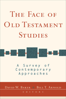 The Face of Old Testament Studies: A Survey of Contemporary Approaches 0851117740 Book Cover