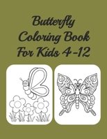 Butterfly Coloring Book For Kids 4-12: Butterflies B08M8CRNQ6 Book Cover