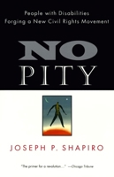 No Pity : People with Disabilities Forging a New Civil Rights Movement 0812924126 Book Cover