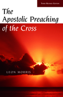 The Apostolic Preaching of the Cross (Tyndale Press) 080281512X Book Cover