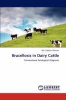 Brucellosis in Dairy Cattle: Conventional Serological Diagnosis 3847315838 Book Cover