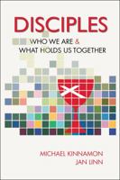 Disciples: Who We Are and What Holds Us Together 0827206666 Book Cover