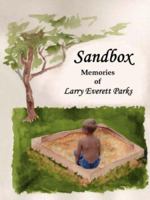 Sandbox: Memories of Larry Everett Parks 1425104045 Book Cover