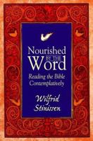 Nourished by the Word: Reading the Bible Contemplatively 0764803840 Book Cover
