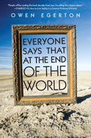 Everyone Says That at the End of the World 1593765185 Book Cover
