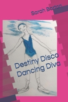 Destiny Disco Dancing Diva B088T5S6F9 Book Cover
