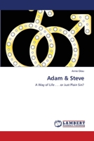 Adam & Steve: A Way of Life . . . or Just Plain Sin? 3659244899 Book Cover