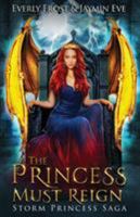 The Princess Must Reign 1726884252 Book Cover