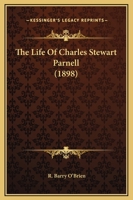 The Life Of Charles Stewart Parnell 143680289X Book Cover