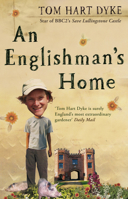 An Englishman's Home: The Adventures of An Eccentric Gardener 0593056981 Book Cover