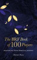 THE BRF BOOK OF 100 PRAYERS 1800391471 Book Cover