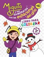 Miguita y sus aventuras con las estaciones del año: LIBRO PARA COLOREAR (Las aventuras de Miguita) (Spanish Edition) B0DZNVXYHL Book Cover