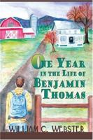 One Year in the Life of Benjamin Thomas 1424101956 Book Cover