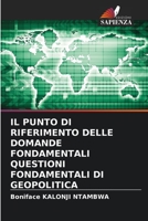 Il Punto Di Riferimento Delle Domande Fondamentali Questioni Fondamentali Di Geopolitica 6203965707 Book Cover