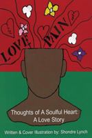 Thoughts of a Soulful Heart: A Love Story 1537023713 Book Cover