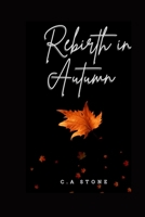 Rebirth in Autumn by C.A Stone B0BTRFR93M Book Cover